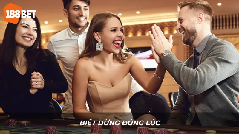 Biết dừng đúng lúc