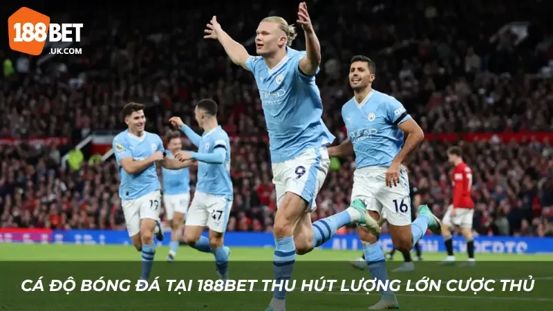 Cá Độ Bóng Đá Tại 188bet Có Gì Đặc Biệt? Tìm Hiểu Ngay 1 Cá độ bóng đá tại 188BET có gì đặc biệt để thu hút lượng lớn cược thủ