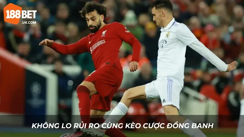 Cược Đồng Banh – Kèo Hòa Hoàn Tiền, Dễ Chơi Dễ Thắng 1 Không lo rủi ro cùng kèo cược đồng banh