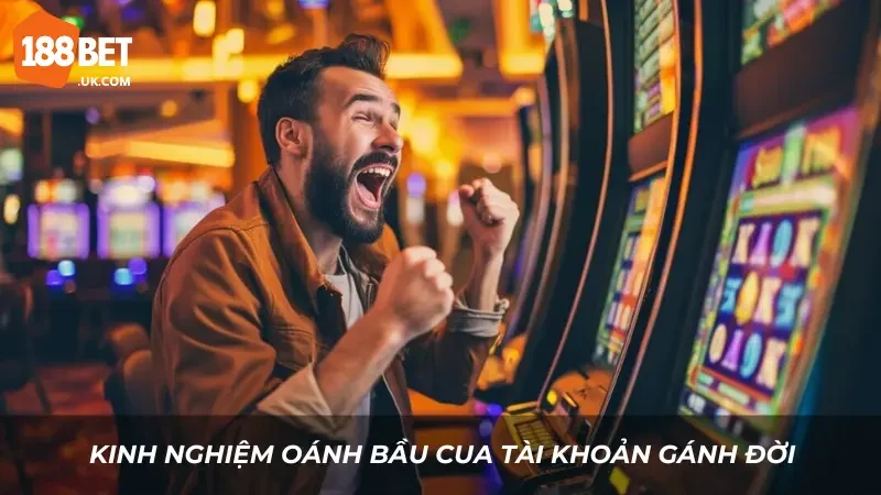 Kinh nghiệm oánh bầu cua Livestream 188BET - Tài khoản Gánh Đời ăn ngay 300 triệu về tay