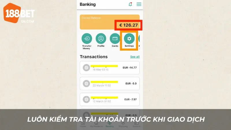 Hướng Dẫn Rút Tiền 188BET Nhanh Chóng, Tiện Lợi, Đơn Giản 3 Luôn kiểm tra tài khoản trước khi giao dịch