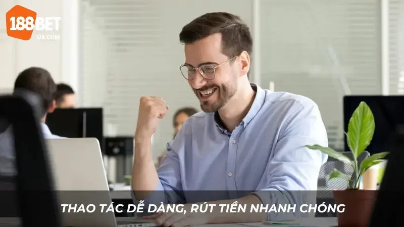 Hướng Dẫn Rút Tiền 188BET Nhanh Chóng, Tiện Lợi, Đơn Giản 2 Thao tác dễ dàng, rút tiền nhanh chóng