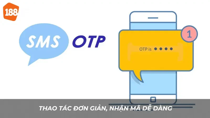 Hướng Dẫn Nhận Mã OTP Khi Rút Tiền Tại 188BET 1 Thao tác đơn giản, nhận mã dễ dàng