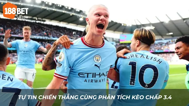 Phân Tích Kèo Chấp 3.4 - Nhận Định Hay, Thắng Liền Tay 1 Tự tin chiến thắng cùng phân tích kèo chấp 3.4