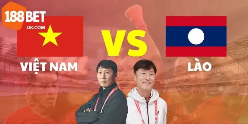 Soi kèo 188Bet trận Việt Nam vs Lào, 19h30 ngày 25/3